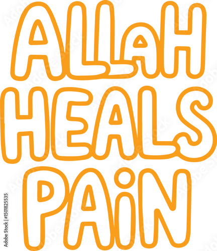 Allah Heals Pain.