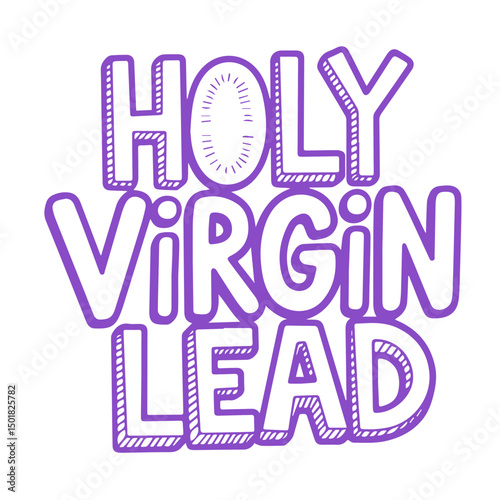 Holy Virgin Lead.