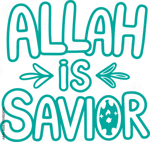 Allah is Savior.