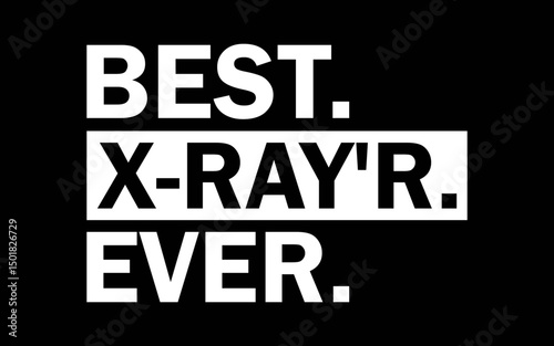 Funny Radiology Tech X-Ray Quote t-shirt quotes svg design