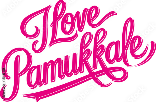 I Love Pamukkale.
