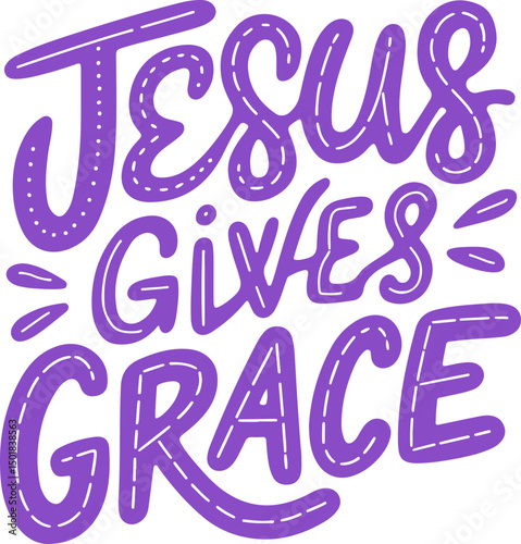 Jesus Gives Grace.