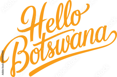 Hello Botswana.