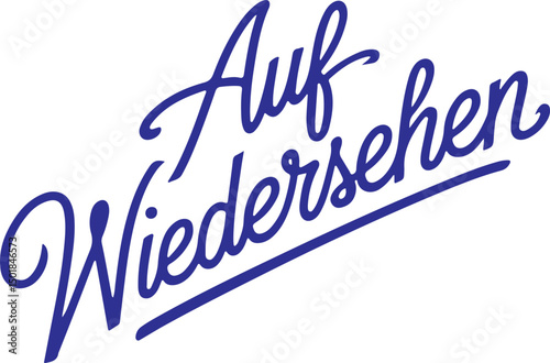 Auf Wiedersehen.