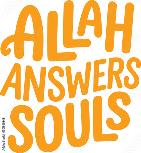 Allah Answers Souls.