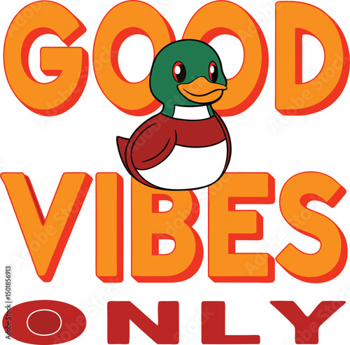 Cute Cartoon Duck Good Vibes Only Positive Affirmation Graphic