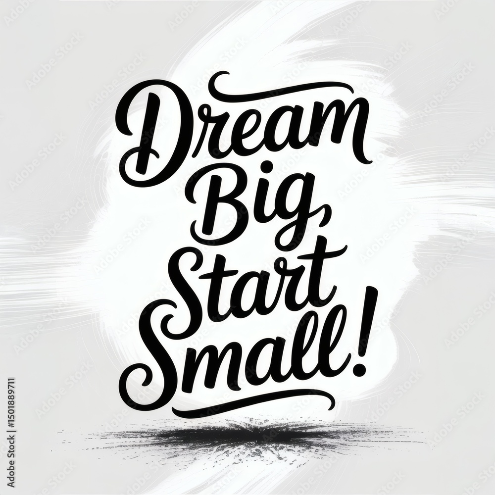 Obraz premium Inspirational Home Decor: Dream Big, Start Small Motivational Typography on Artistic Background