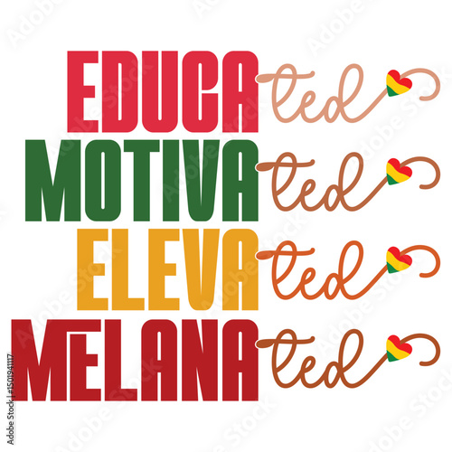 educated motivated elevated melanated