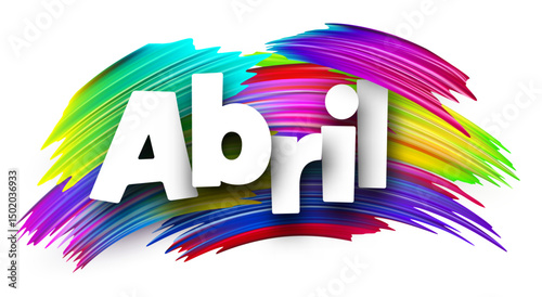 Spanish word meaning April in bold white letters over vibrant multicolor vector brush strokes