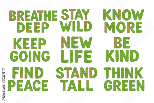 Inspirational phrases promoting mindfulness and eco-consciousness designed with green text on a white background