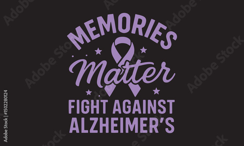 Memories Matter Fight Against Alzheimer's Shirt, Support Alzheimer's Shirt, Alzheimer Awareness Shirt.
