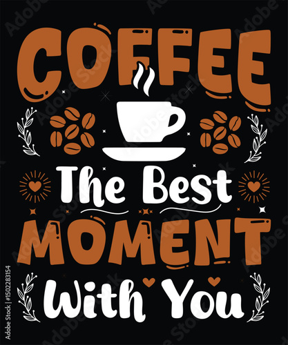coffee the best moment with you