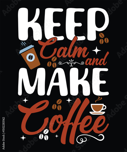 keep calm make coffee 