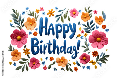 Colorful Happy Birthday text surrounded by vibrant flowers including pink, orange blooms and green leaves, isolated on a transparent background
