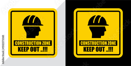 Construction Zone Safety Sign Keep Out! Important Notice for Workers