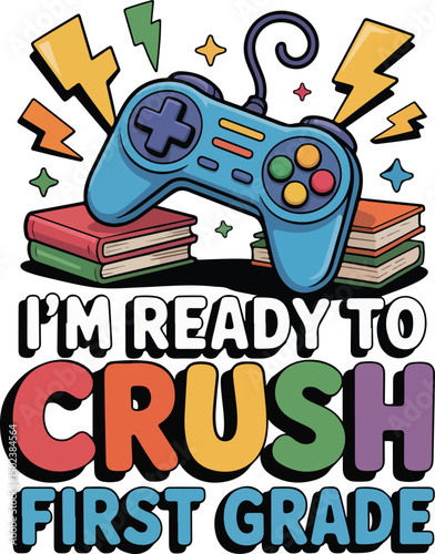 Game On  Crushing First Grade back to school