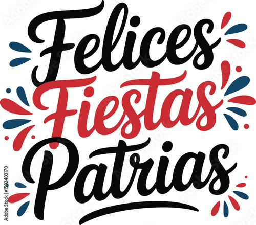 Festive Felices Fiestas Patrias Greeting with Red Blue Splash Vector Design 2