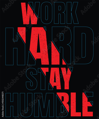 Work Hard Stay Humble Graphic Design