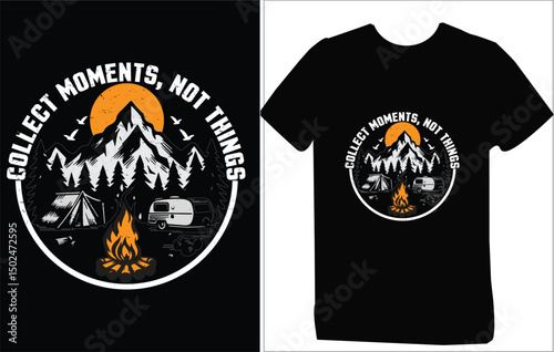 collect Moments , not things - camping shirt 