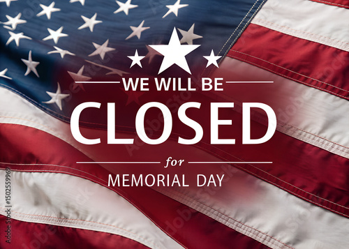 Memorial Day Closed Sign on American Flag Background – USA Holiday Closure Announcement
