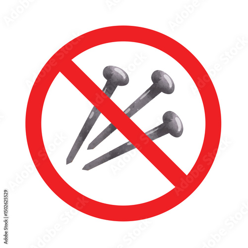 Forbidden sign with metal nail icon, no iron nail allowed sign, nail prohibition symbol, do not use nails sign