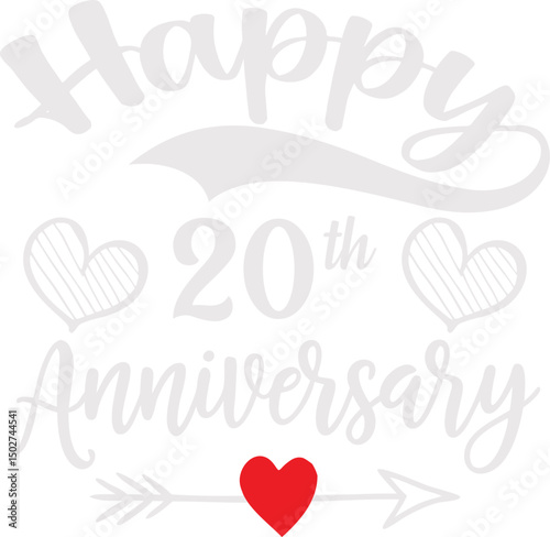 Happy 20th Anniversary SVG PNG, Love Heart Arrow Romantic Quote Design for Cricut, Sublimation, T-Shirt & Gift
