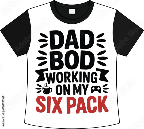 Humorous dad bod t shirt design featuring funny text and gaming related elements.