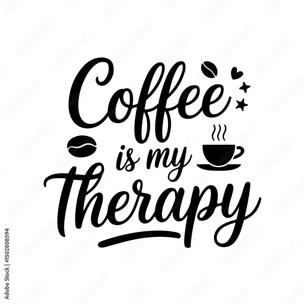 Fototapeta premium Coffee is My Therapy. Coffee Quotes Vector Design Isolated on White Background