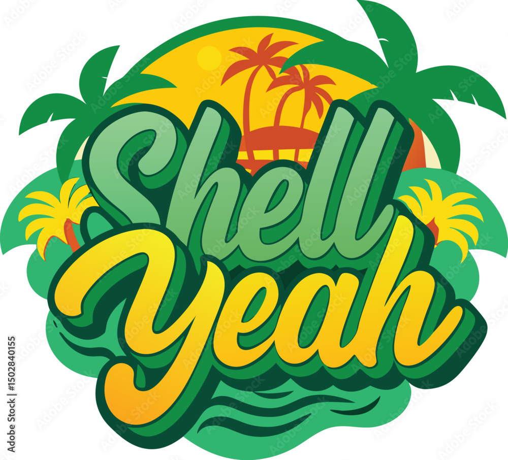 Obraz premium Shell Yeah Typography T-shirt Design Print Ready Eps cut file Download