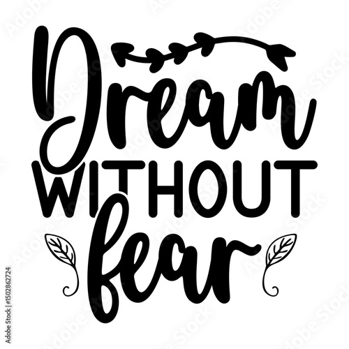 Dream Without Fear SVG