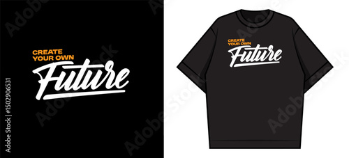 create your future Motivational Typography graphic tees design ideas printable templates