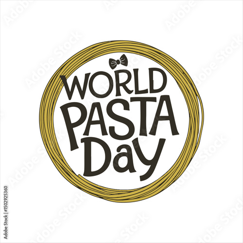 World Pasta Day Typography Design,
Hand Drawn World Pasta Day Poster,
Pasta Day Celebration Lettering Art,
World Pasta Day Calligraphy Vector,