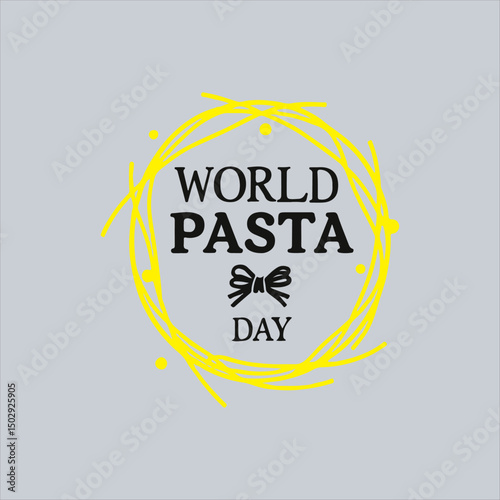 World Pasta Day Typography Design,
Hand Drawn World Pasta Day Poster,
Pasta Day Celebration Lettering Art,
World Pasta Day Calligraphy Vector,