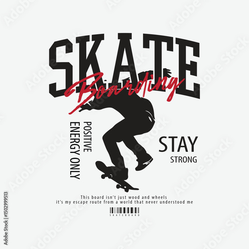 Skateboard Casual Fashion Streetwear, Slogan Typography. for screen printing t-shirts