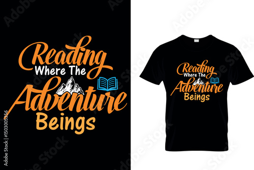 Reading Where The Adventure Beings - Adventure T-Shirt