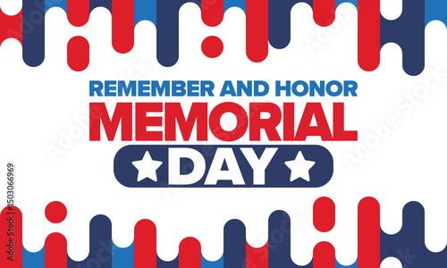 Memorial Day in United States. Remember and Honor. Federal holiday for remember and honor persons who have died while serving in the United States Armed Forces. Celebrated in May. Vector poster