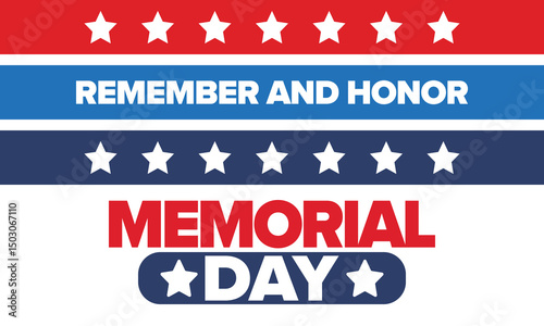 Memorial Day in United States. Remember and Honor. Federal holiday for remember and honor persons who have died while serving in the United States Armed Forces. Celebrated in May. Vector poster