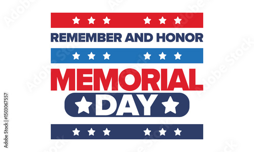 Memorial Day in United States. Remember and Honor. Federal holiday for remember and honor persons who have died while serving in the United States Armed Forces. Celebrated in May. Vector poster