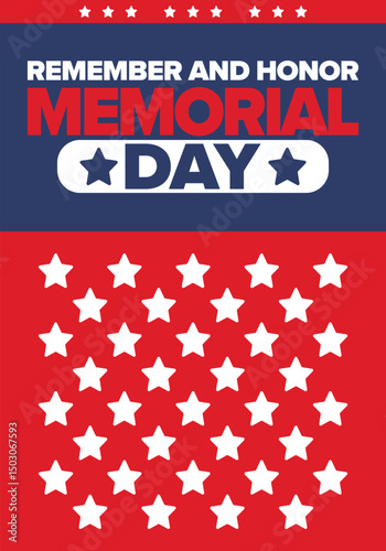 Memorial Day in United States. Remember and Honor. Federal holiday for remember and honor persons who have died while serving in the United States Armed Forces. Celebrated in May. Vector poster