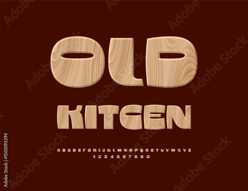 Vector Retro badge Old Kitchen. Stylish Wood style Font. Old Fashion Alphabet Letters and Numbers.