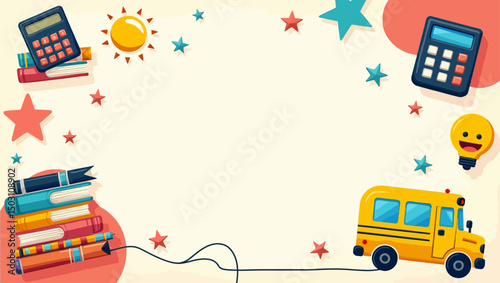  Blank education frame with calculators, books, school bus, and fun learning elements around it on a playful background.