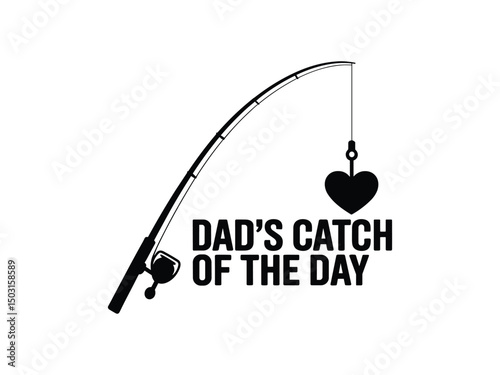 100Dad’s Catch of the Day Fishing Silhouette for Father’s Day Gifts

