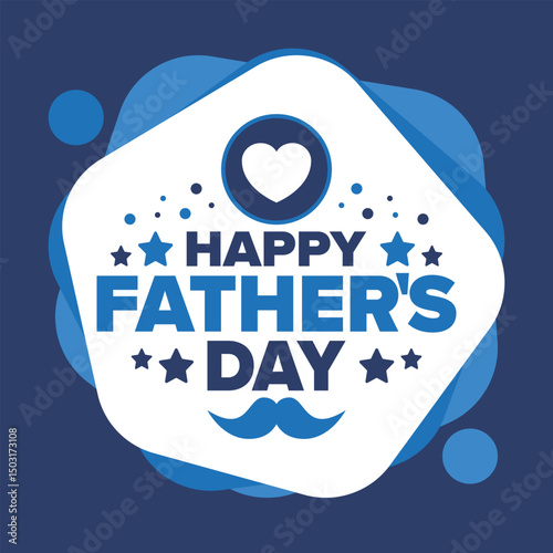 Happy Father’s Day. Honoring dads. Lovely celebration in June. Sweetest family holiday. Party event. Mustache and heart. Blue color. Creative art poster. Vector design