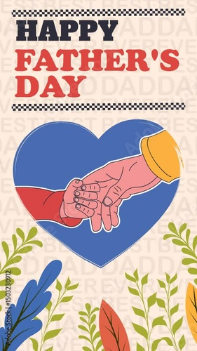 Heartfelt looping animation in vertical format showing a child holding a father's hand inside a heart, with floral decor and warm Father’s Day wishes. Perfect for social media stories and reels.