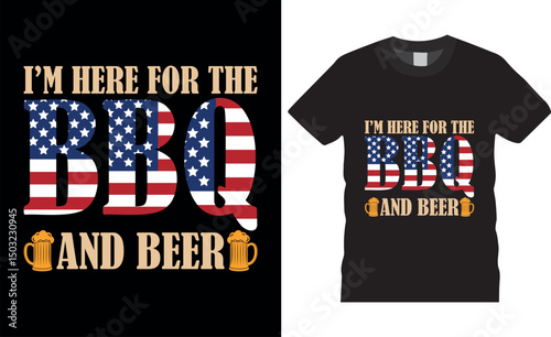 I'm here for the bbq and beer BBQ Typography vector t shirt design.