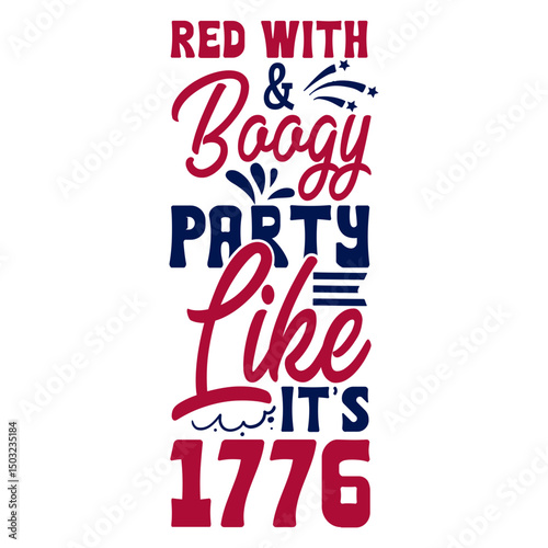 Red with & boogy party like it’s 1776 SVG Design
