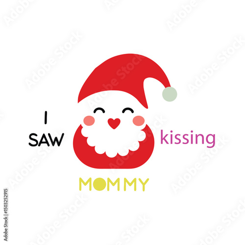 i saw mommy kissing Santa Claus vector art on white background