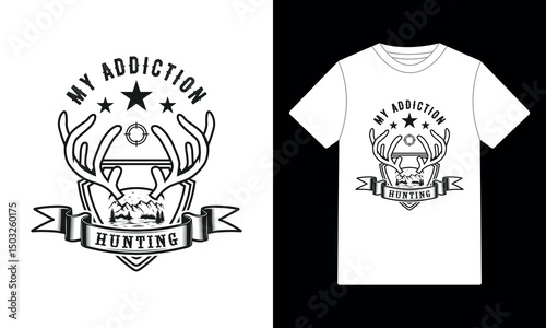 My addiction hunting, t-shirt design