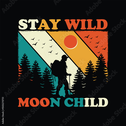 Stay Wild Moon Child Adventure