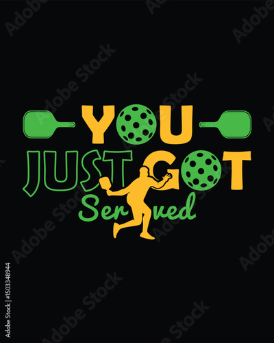 You Just Got Served Graphic Design Pickleball Player Illustration for Competitive Sports Fans